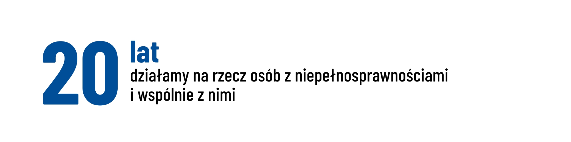 20 lat działamy na rzecz osób z niepełnosprawnościami i wspólnie z nimi